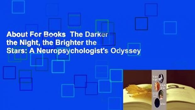 About For Books  The Darker the Night, the Brighter the Stars: A Neuropsychologist's Odyssey