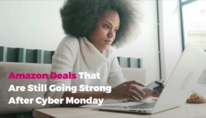 Amazon Deals That Are Still Going Strong After Cyber Monday