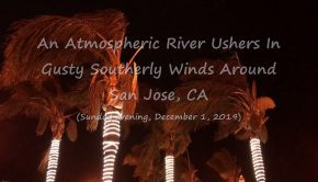 An Atmospheric River Batters California With Gusty Winds And Rain (12-1-2019)