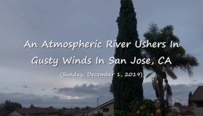 An Atmospheric River Batters California With Wind & Rain (12-1-19)