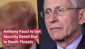 Anthony Fauci Needs Security