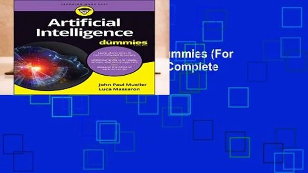 Artificial Intelligence For Dummies (For Dummies (Computer/Tech)) Complete