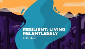 Resilient: Living Relentlessly Column Banner