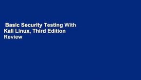 Basic Security Testing With Kali Linux, Third Edition  Review