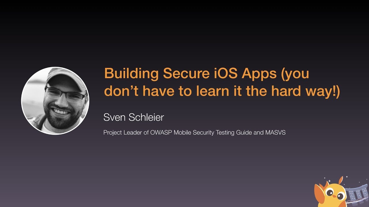 Building Secure iOS Apps (you don’t have to learn it the hard way!) - iOS Conf SG 2020