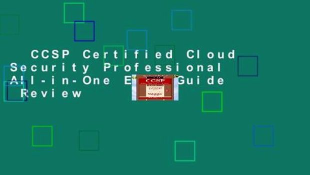 CCSP Certified Cloud Security Professional All-in-One Exam Guide  Review