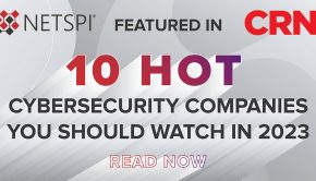 CRN: 10 Hot Cybersecurity Companies You Should Watch In 2023