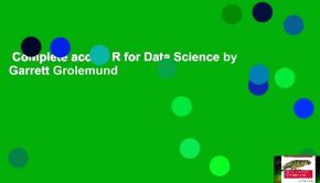 Complete acces  R for Data Science by Garrett Grolemund