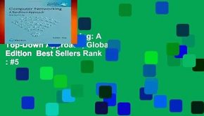 Computer Networking: A Top-Down Approach, Global Edition  Best Sellers Rank : #5
