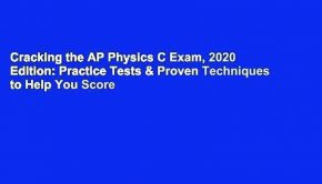 Cracking the AP Physics C Exam, 2020 Edition: Practice Tests & Proven Techniques to Help You Score