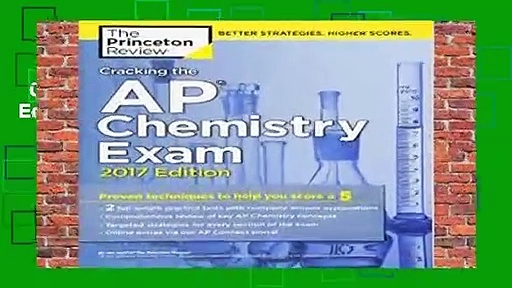 Cracking the Ap Chemistry Exam: 2017 Edition (College Test Prep) Complete