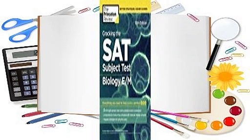 Cracking the SAT Biology E/M Subject Test, 16th Edition  Review