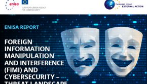 Cybersecurity & Foreign Interference in the EU Information Ecosystem — ENISA