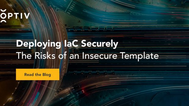 Deploying IaC Securely, and the Risks of an Insecure Template