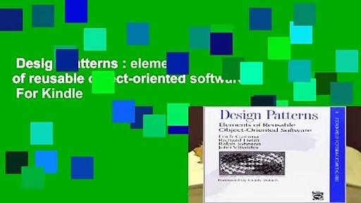 Design patterns : elements of reusable object-oriented software  For Kindle
