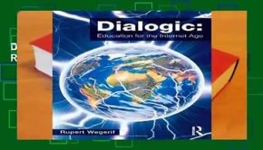 Dialogic: Education for the Internet Age  Review