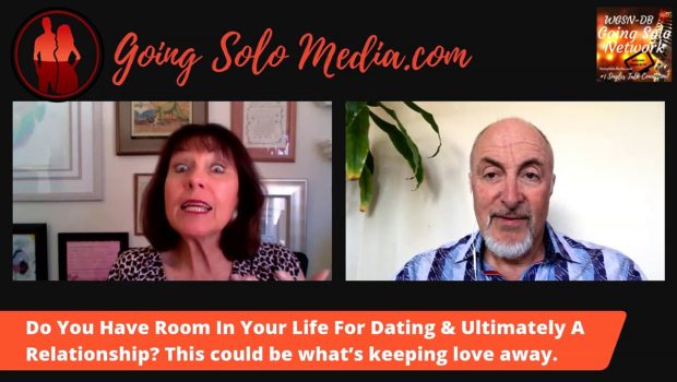 Do You Have Room In Your Life For  Dating & Ultimately A Relationship?