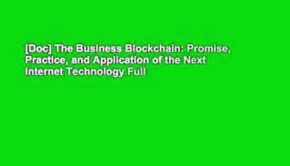 [Doc] The Business Blockchain: Promise, Practice, and Application of the Next
