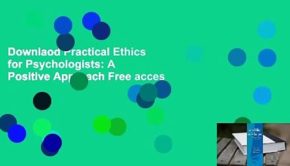 Downlaod Practical Ethics for Psychologists: A Positive Approach Free acces
