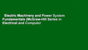 Electric Machinery and Power System Fundamentals (McGraw-Hill Series in Electrical and Computer