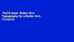 Full E-book  Better Web Typography for a Better Web Complete