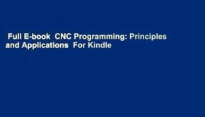 Full E-book  CNC Programming: Principles and Applications  For Kindle