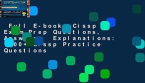 Full E-book  Cissp Exam Prep Questions, Answers   Explanations: 1000+ Cissp Practice Questions