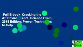 Full E-book  Cracking the AP Environmental Science Exam, 2018 Edition: Proven Techniques to Help