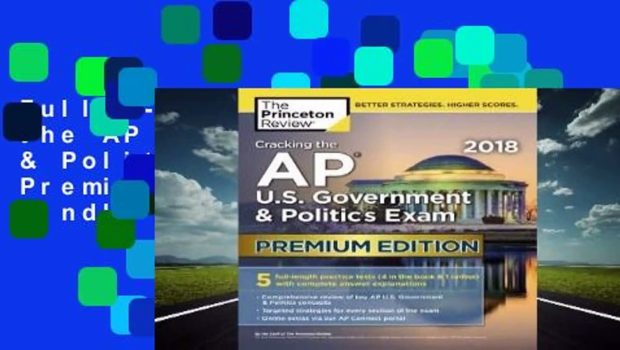 Full E-book Cracking the AP U.S. Government & Politics Exam 2018, Premium Edition  For Kindle