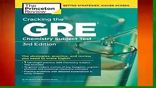 Full E-book  Cracking the GRE Chemistry Subject Test (Princeton Review: Cracking the GRE