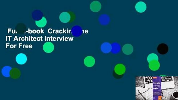 Full E-book  Cracking the IT Architect Interview  For Free