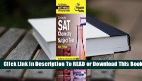 Full E-book Cracking the SAT Chemistry Subject Test  For Kindle