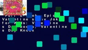Full E-book  Epic Valentine s Day Jokes for Kids: Valentine s Day books, Valentine s Day Knock