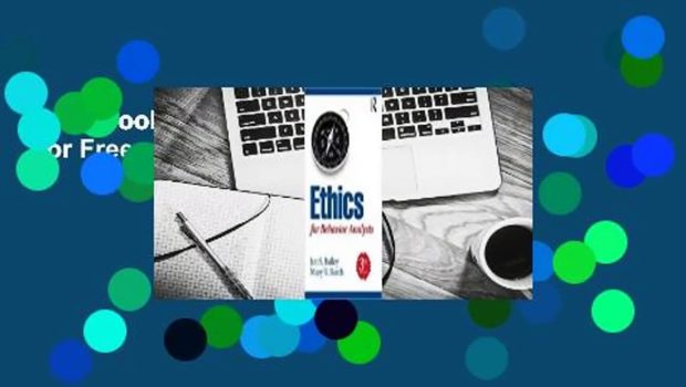 Full E-book Ethics for Behavior Analysts  For Free