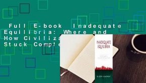 Full E-book  Inadequate Equilibria: Where and How Civilizations Get Stuck Complete