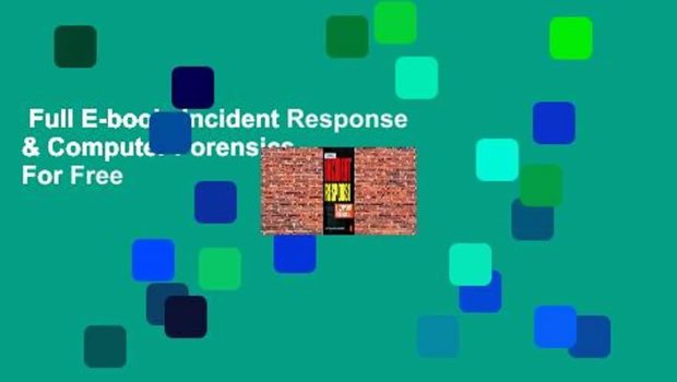 Full E-book  Incident Response & Computer Forensics  For Free