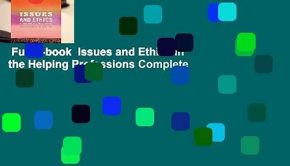 Full E-book  Issues and Ethics in the Helping Professions Complete