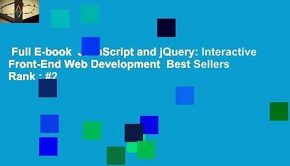 Full E-book  JavaScript and jQuery: Interactive Front-End Web Development  Best Sellers Rank : #2