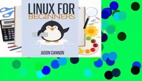 Full E-book  Linux for Beginners: An Introduction to the Linux Operating System and Command Line