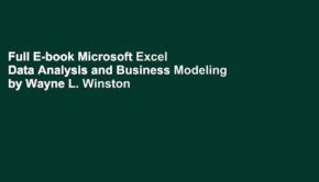 Full E-book Microsoft Excel Data Analysis and Business Modeling by Wayne L. Winston