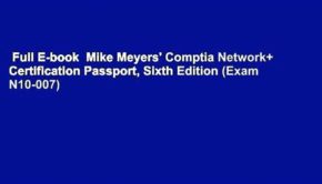 Full E-book  Mike Meyers' Comptia Network+ Certification Passport, Sixth Edition (Exam N10-007)