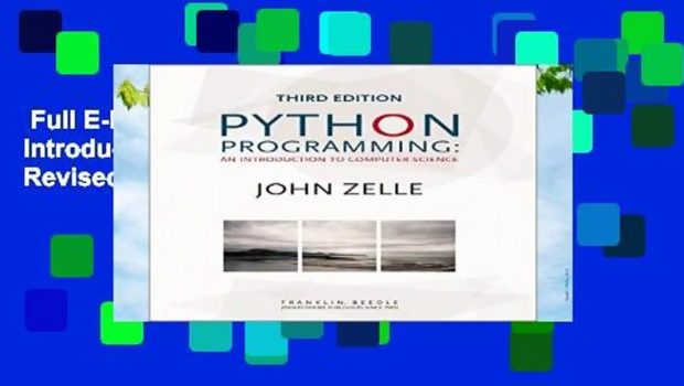 Full E-book  Python Programming An Introduction to Computer Science 3rd Revised edition  Best