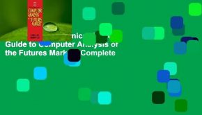 Full E-book  Technical Traders Guide to Computer Analysis of the Futures Markets Complete