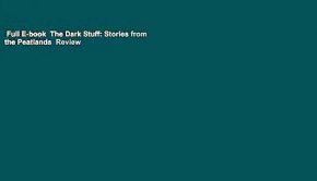 Full E-book  The Dark Stuff: Stories from the Peatlands  Review