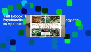 Full E-book  The Encyclopedia of Psychoactive Plants: Ethnopharmacology and Its Applications