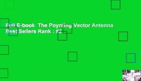 Full E-book  The Poynting Vector Antenna  Best Sellers Rank : #2