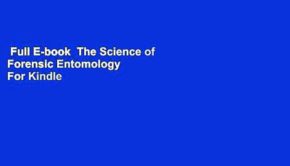 Full E-book  The Science of Forensic Entomology  For Kindle