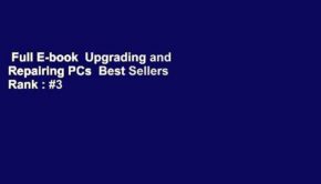 Full E-book  Upgrading and Repairing PCs  Best Sellers Rank : #3