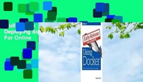 Full E-book  Using Docker: Developing and Deploying Software with Containers  For Online