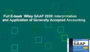 Full E-book  Wiley GAAP 2020: Interpretation and Application of Generally Accepted Accounting